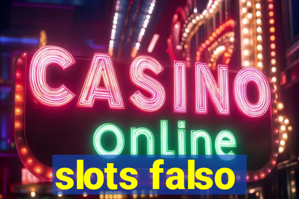 slots falso